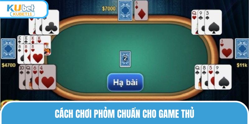 Cách chơi phỏm chuẩn