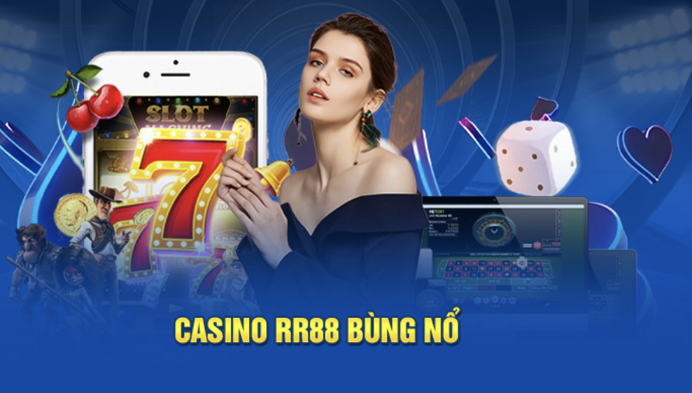 Casino RR88 - Bùng nổ với nhiều thể loại game hấp dẫn